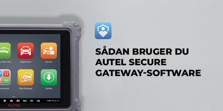 Sådan bruger du Autel Secure Gateway-software