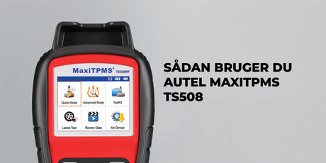 Sådan bruger du Autel MaxiTPMS TS508